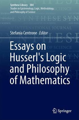 Centrone |  Essays on Husserl's Logic and Philosophy of Mathematics | Buch |  Sack Fachmedien