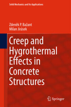 Bažant / Bazant / Jirásek |  Creep and Hygrothermal Effects in Concrete Structures | eBook | Sack Fachmedien