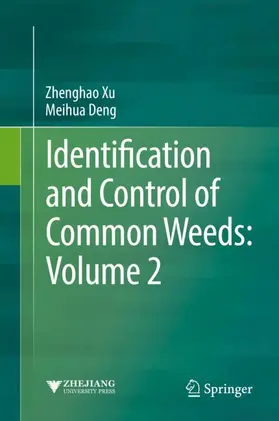 Deng / Xu |  Identification and Control of Common Weeds: Volume 2 | Buch |  Sack Fachmedien