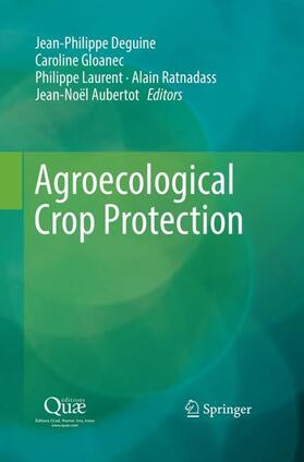 Deguine / Gloanec / Aubertot |  Agroecological Crop Protection | Buch |  Sack Fachmedien
