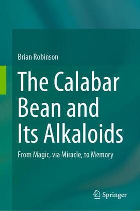 Robinson |  The Calabar Bean and its Alkaloids | Buch |  Sack Fachmedien