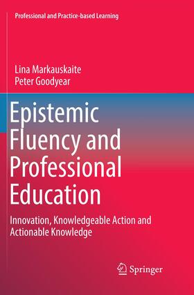 Goodyear / Markauskaite |  Epistemic Fluency and Professional Education | Buch |  Sack Fachmedien