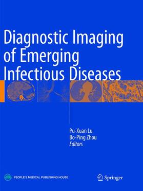 Zhou / Lu |  Diagnostic Imaging of Emerging Infectious Diseases | Buch |  Sack Fachmedien