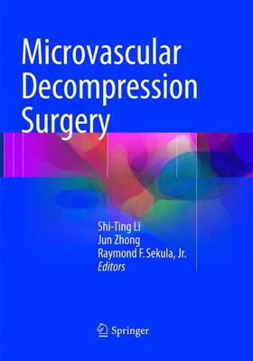 Li / Sekula / Zhong |  Microvascular Decompression Surgery | Buch |  Sack Fachmedien