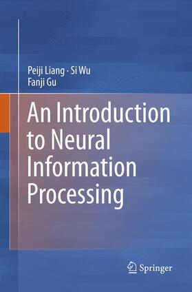 Liang / Gu / Wu |  An Introduction to Neural Information Processing | Buch |  Sack Fachmedien