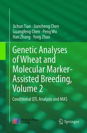 Tian / Chen / Zhao |  Genetic Analyses of Wheat and Molecular Marker-Assisted Breeding, Volume 2 | Buch |  Sack Fachmedien