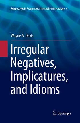 Davis |  Irregular Negatives, Implicatures, and Idioms | Buch |  Sack Fachmedien