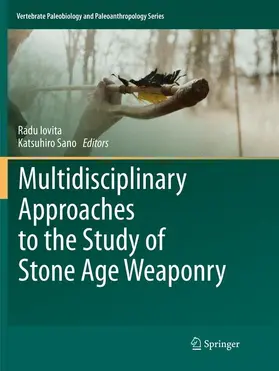 Sano / Iovita |  Multidisciplinary Approaches to the Study of Stone Age Weaponry | Buch |  Sack Fachmedien