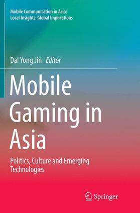 Jin |  Mobile Gaming in Asia | Buch |  Sack Fachmedien