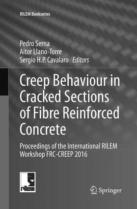 Serna / Cavalaro / Llano-Torre |  Creep Behaviour in Cracked Sections of Fibre Reinforced Concrete | Buch |  Sack Fachmedien