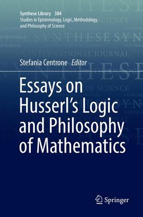 Centrone | Essays on Husserl's Logic and Philosophy of Mathematics | Buch | 978-94-024-1494-3 | sack.de