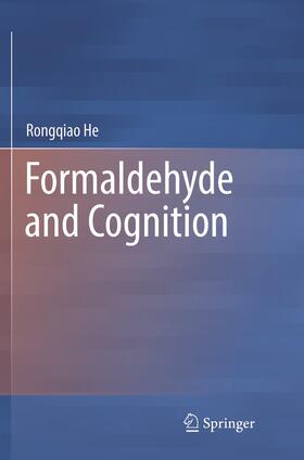 He |  Formaldehyde and Cognition | Buch |  Sack Fachmedien