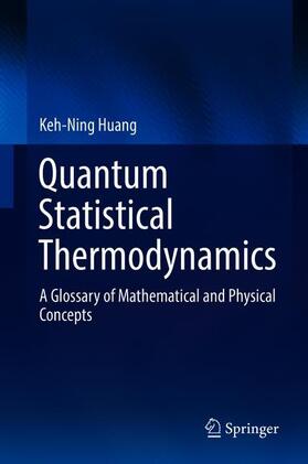 Huang |  QUANTUM STATISTICAL THERMODYNA | Buch |  Sack Fachmedien