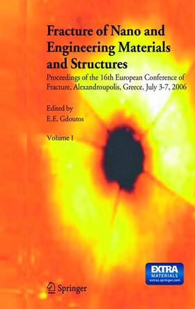 Gdoutos |  Fracture of Nano and Engineering Materials and Structures | Buch |  Sack Fachmedien