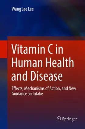 Lee |  Vitamin C in Human Health and Disease | Buch |  Sack Fachmedien