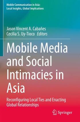 Uy-Tioco / Cabañes |  Mobile Media and Social Intimacies in Asia | Buch |  Sack Fachmedien
