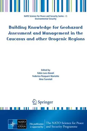 Bonali / Tsereteli / Pasquaré Mariotto |  Building Knowledge for Geohazard Assessment and Management in the Caucasus and other Orogenic Regions | Buch |  Sack Fachmedien