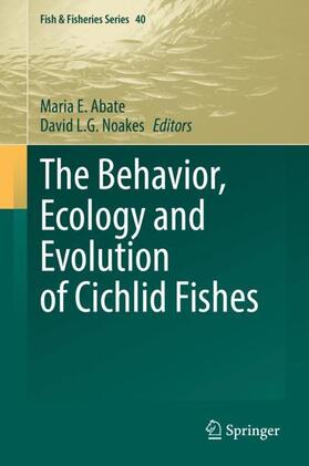 Noakes / Abate |  The Behavior, Ecology and Evolution of Cichlid Fishes | Buch |  Sack Fachmedien