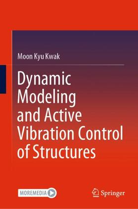 Kwak |  Dynamic Modeling and Active Vibration Control of Structures | Buch |  Sack Fachmedien