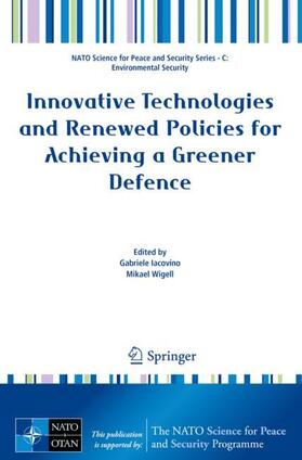 Wigell / Iacovino |  Innovative Technologies and Renewed Policies for Achieving a Greener Defence | Buch |  Sack Fachmedien