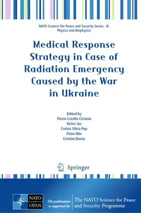 Cirstoiu / Juc / Barna |  Medical Response Strategy in Case of Radiation Emergency Caused by the War in Ukraine | Buch |  Sack Fachmedien