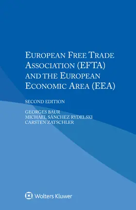 Baur / Sanchez Rydelski / Zatschler |  European Free Trade Association (Efta) and the European Economic Area (Eea) | Buch |  Sack Fachmedien