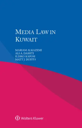 Alkazemi / Dashti / Kaposi |  Media Law in Kuwait | Buch |  Sack Fachmedien