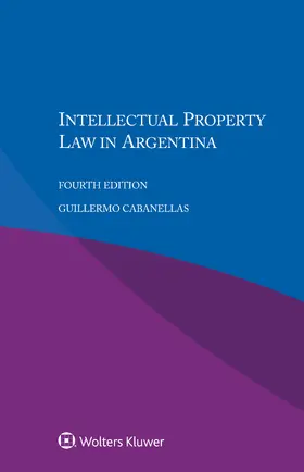 Cabanellas |  Intellectual Property Law in Argentina | Buch |  Sack Fachmedien