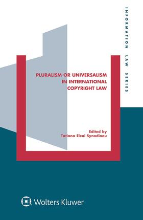 Synodinou |  Pluralism or Universalism in International Copyright Law | Buch |  Sack Fachmedien