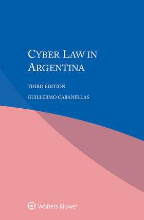 Cabanellas |  Cyber Law in Argentina | Buch |  Sack Fachmedien