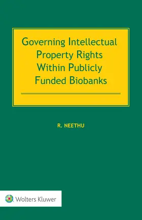 Neethu |  Governing Intellectual Property Rights Within Publicly Funded Biobanks | Buch |  Sack Fachmedien