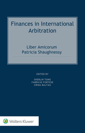 Tung / Fortese / Baltag | Finances in International Arbitration | Buch | 978-94-035-0634-0 | sack.de