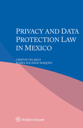 Velasco / Maqueo |  Privacy and Data Protection Law in Mexico | Buch |  Sack Fachmedien