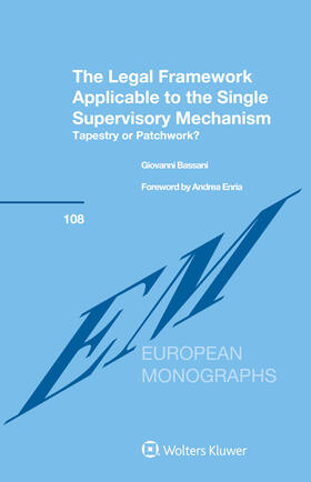 Bassani |  The Legal Framework Applicable to the Single Supervisory Mechanism: Tapestry or Patchwork? | Buch |  Sack Fachmedien