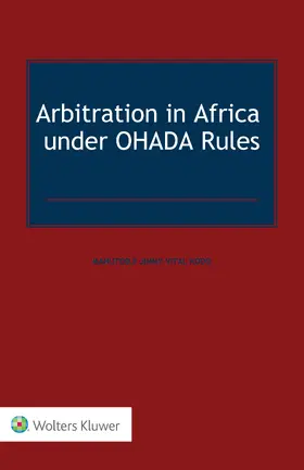 Vital Kodo |  Arbitration in Africa under OHADA Rules | Buch |  Sack Fachmedien