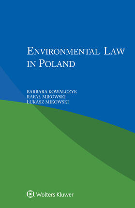 Kowalczyk / Mikowski |  Environmental Law in Poland | Buch |  Sack Fachmedien