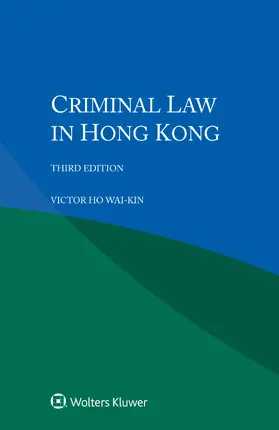 Ho Wai-kin |  Criminal Law in Hong Kong | Buch |  Sack Fachmedien