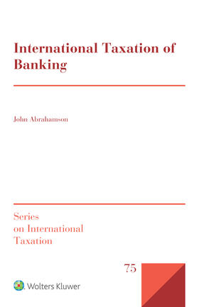 Abrahamson |  International Taxation of Banking | Buch |  Sack Fachmedien