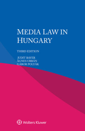 Bayer / Urbán / Polyák |  Media Law in Hungary | Buch |  Sack Fachmedien