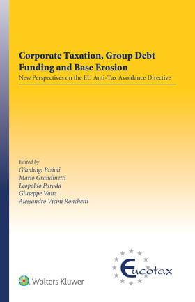 Bizioli / Grandinetti / Parada | Corporate Taxation, Group Debt Funding and Base Erosion | Buch | 978-94-035-1170-2 | sack.de