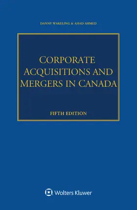 Wakeling / Ahmed |  Corporate Acquisitions and Mergers in Canada | Buch |  Sack Fachmedien