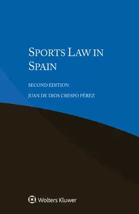 Crespo Pérez |  Sports Law in Spain | Buch |  Sack Fachmedien