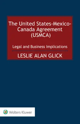 Alan Glick |  The United States-Mexico-Canada Agreement (USMCA) | Buch |  Sack Fachmedien