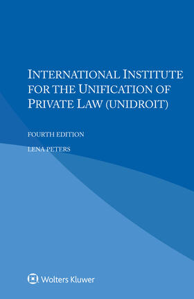 Peters |  International Institute for the Unification of Private Law (UNIDROIT) | Buch |  Sack Fachmedien
