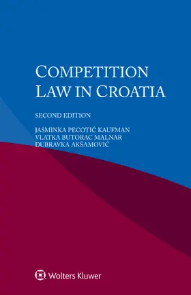 Pecotic Kaufman / Malnar / Akšamovic |  Competition Law in Croatia | Buch |  Sack Fachmedien