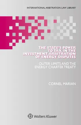 Marian |  The State's Power to Tax in the Investment Arbitration of Energy Disputes | Buch |  Sack Fachmedien