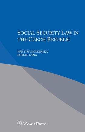 Koldinská / Lang |  Social Security Law in Czech Republic | Buch |  Sack Fachmedien