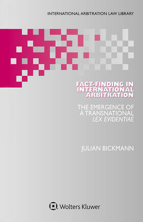 Bickmann | Fact-Finding in International Arbitration | Buch | 978-94-035-1886-2 | sack.de