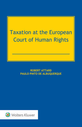 Attard / de Albuquerque |  Taxation at the European Court of Human Rights | Buch |  Sack Fachmedien