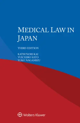 Kai / Sato / Nagamizu |  Medical Law in Japan | Buch |  Sack Fachmedien